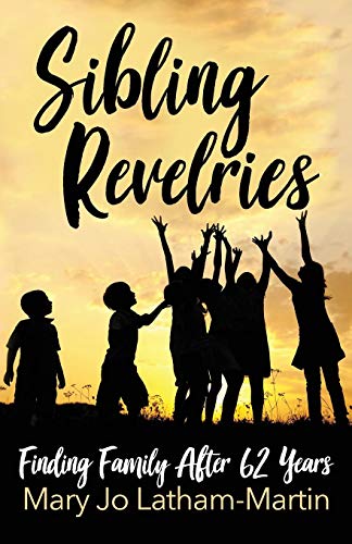 9780692078679: Sibling Revelries: Finding Family After 62 Years