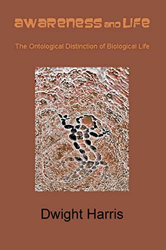 Stock image for Awareness and Life: The Ontological Distinction of Biological Life for sale by Lakeside Books