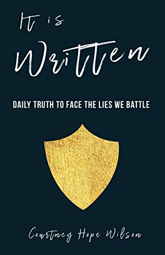 Beispielbild fr It is Written: Daily Truth to Face the Lies We Battle zum Verkauf von ThriftBooks-Dallas