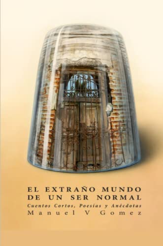 Imagen de archivo de El Extrao Mundo De Un Ser Normal (Spanish Edition) a la venta por Lucky's Textbooks