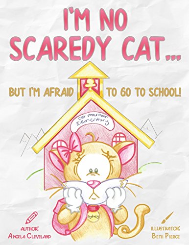 Beispielbild fr I'm No Scaredy Cat . But I'm Afraid to Go to School! zum Verkauf von Lucky's Textbooks