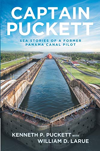Beispielbild fr Captain Puckett: Sea stories of a former Panama Canal pilot zum Verkauf von ThriftBooks-Atlanta