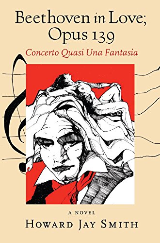 Imagen de archivo de Beethoven in Love; Opus 139: Concerto Quasi Una Fantasia a la venta por Books From California