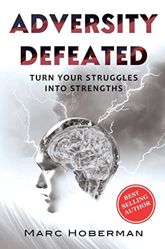 Beispielbild fr Adversity Defeated : Turn Your Struggles into Strengths zum Verkauf von Better World Books