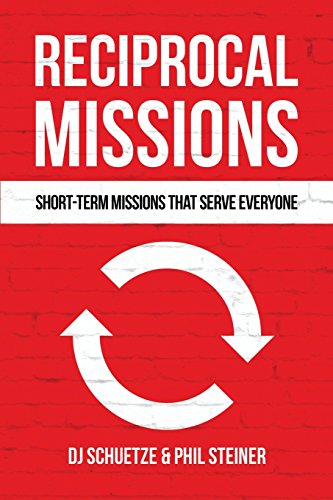 Stock image for Reciprocal Missions: Short-Term Missions that Serve Everyone for sale by GoodwillNI