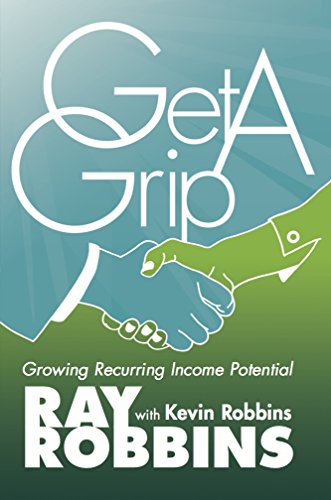 Imagen de archivo de Get A Grip: Growing Recurring Income Potential a la venta por ThriftBooks-Dallas