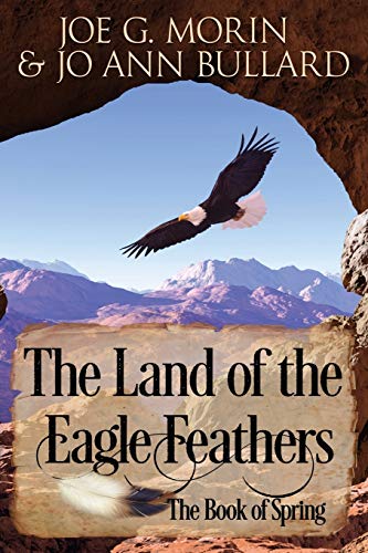 Stock image for The Land of the Eagle Feathers: The Book of Spring for sale by Lucky's Textbooks