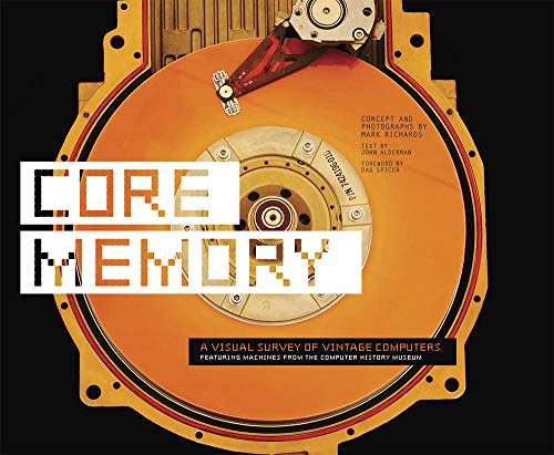 9780692092637: Core Memory: A Visual Survey of Vintage Computers by Mark Richards (2007-06-01)