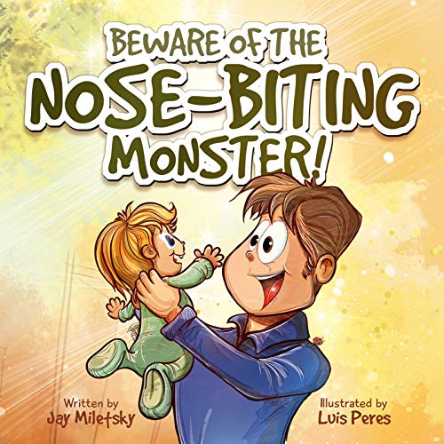 Stock image for Beware of the Nose-Biting Monster!: a Cautionary Tale for the Petrified Parents for sale by Your Online Bookstore