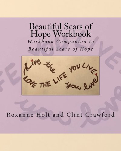 Beispielbild fr Beautiful Scars of Hope Workbook: Workbook Companion to Beautiful Scars of Hope zum Verkauf von Revaluation Books