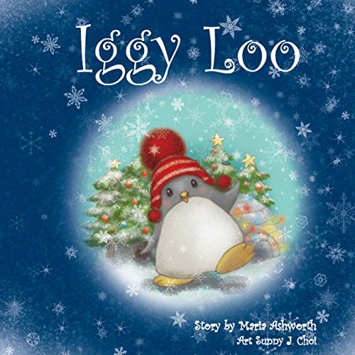 Imagen de archivo de Iggy Loo: A penguin's story about unconditional love. a la venta por Once Upon A Time Books