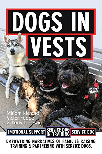 9780692098776: Dogs in Vests: Raising a puppy