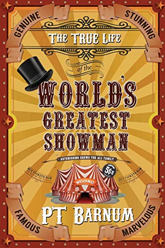 Beispielbild fr The True Life of the World's Greatest Showman zum Verkauf von SecondSale