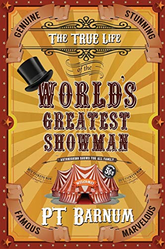 Stock image for The True Life of the World's Greatest Showman for sale by SecondSale