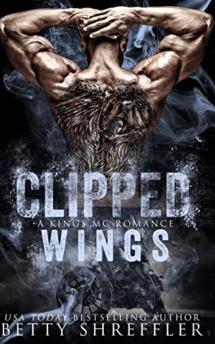 Stock image for Clipped Wings: (A Kings MC Romance, Book 2, Standalone) (Kings MC Romance Series) for sale by WorldofBooks