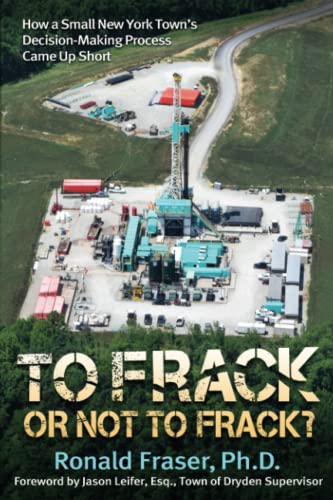 9780692104767: To Frack or Not to Frack?: How a Small New York Town's Decision-Making Process Came Up Short