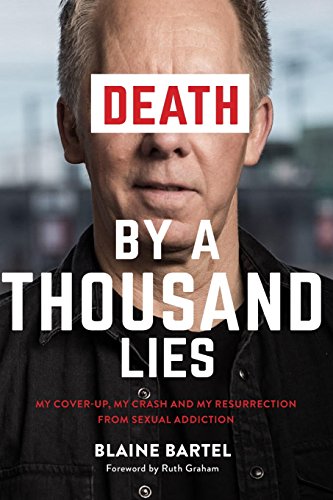 Stock image for Death by a Thousand Lies: My cover up, my crash and my resurrection from sexual addiction. for sale by SecondSale