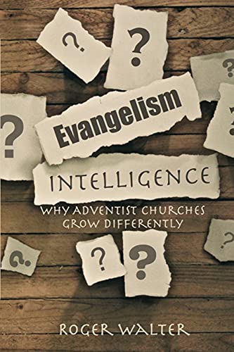 Imagen de archivo de Evangelism Intelligence: Why Adventist Churches Grow Differently a la venta por BooksRun