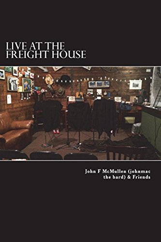 9780692105252: Live At The Freight House: johnmac the bard & friends