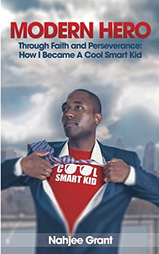 Stock image for Modern Hero: Through Faith and Perseverance: How I Became A Cool Smart Kid for sale by GF Books, Inc.