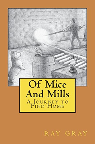 Beispielbild fr Of Mice And Mills: A Journey to Find Home zum Verkauf von Powell's Bookstores Chicago, ABAA