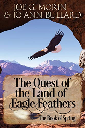 Stock image for The Quest of the Land of the Eagle Feathers: The Book of Spring for sale by Lucky's Textbooks