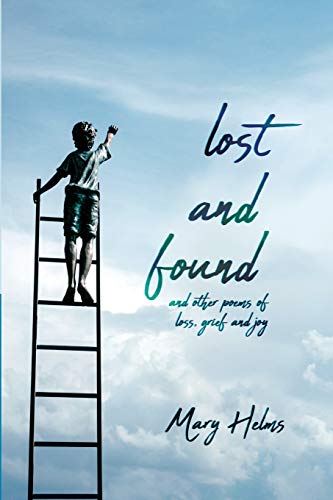 Stock image for Lost and Found: and other poems of loss, grief and joy for sale by SecondSale
