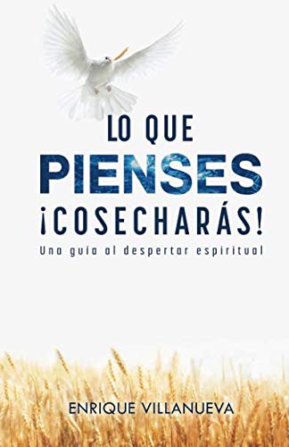 Beispielbild fr Lo Que Pienses !Cosecharas!: Una Gu�a al Despertar Espiritual (Spanish Edition) zum Verkauf von Wonder Book