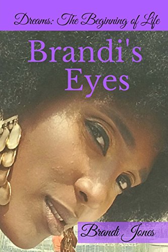 9780692113882: Brandi's Eyes: Dreams: The Beginning of Life