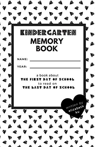 Stock image for Kindergarten Memory Book: A Book About the First Day of School to Read On the Last Day of School for sale by GF Books, Inc.