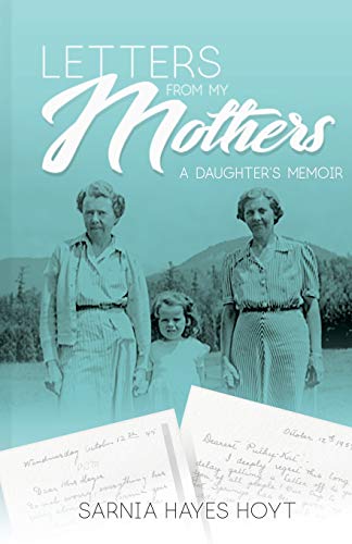 Stock image for Letters from My Mothers: A Daughter's Memoir for sale by ThriftBooks-Dallas