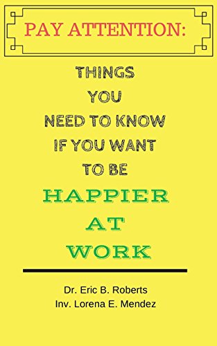 Beispielbild fr Pay Attention: Things you need to know if you want to be happier at work zum Verkauf von Lucky's Textbooks