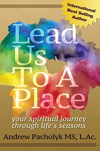 Imagen de archivo de Lead Us To A Place: your spiritual journey through life's seasons a la venta por Blindpig Books