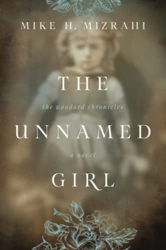 Beispielbild fr The Unnamed Girl: The Woodard Chronicles zum Verkauf von SecondSale