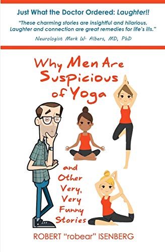 Beispielbild fr Why Men Are Suspicious of Yoga And Other Very, Very Funny Stories zum Verkauf von Once Upon A Time Books