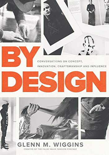 Imagen de archivo de By Design: Conversations on Concept, Innovation, Craftsmanship, and Influence a la venta por SecondSale