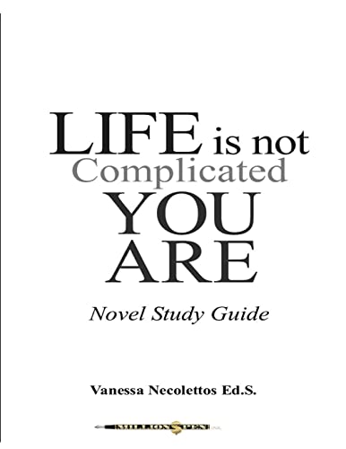 Imagen de archivo de Life Is Not Complicated, You Are: (Novel Study Guide) a la venta por Lucky's Textbooks
