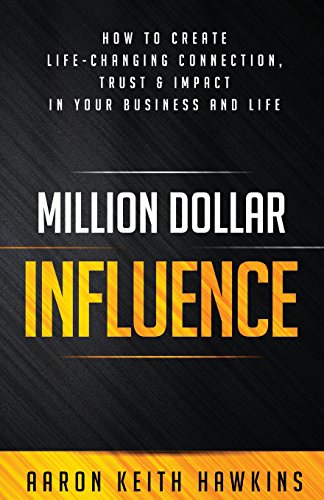 Beispielbild fr Million Dollar Influence: How to Create Life-Changing Connection, Trust & Impact in Your Business and Life zum Verkauf von AwesomeBooks
