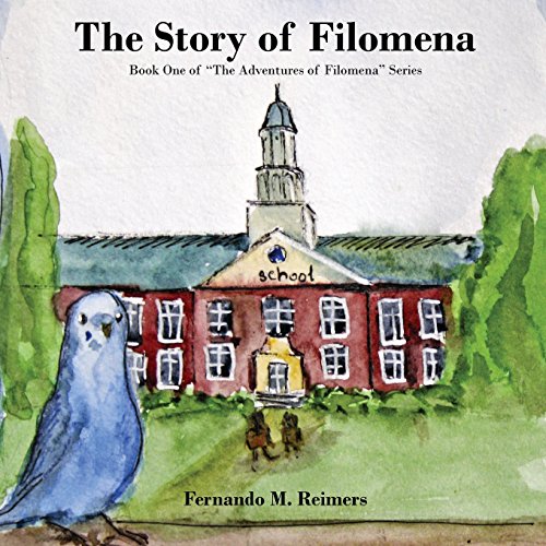 Stock image for The Story of Filomena: Book One of "The Adventures of Filomena" Series for sale by SecondSale
