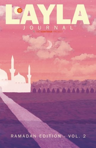 Stock image for The Layla Journal: Ramadan Edition: Volume 2 for sale by Revaluation Books