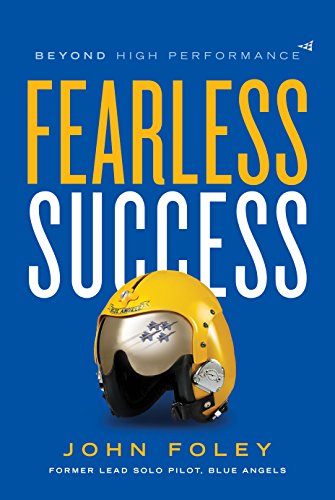 Beispielbild fr Fearless Success: Beyond High Performance zum Verkauf von Dream Books Co.
