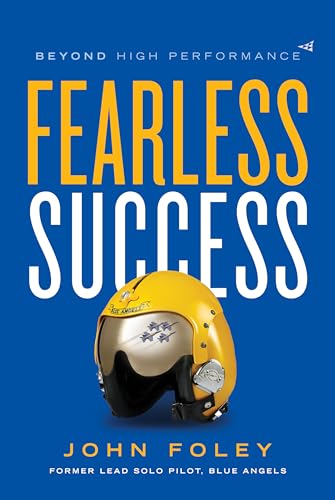 Imagen de archivo de Fearless Success: Beyond High Performance a la venta por SecondSale