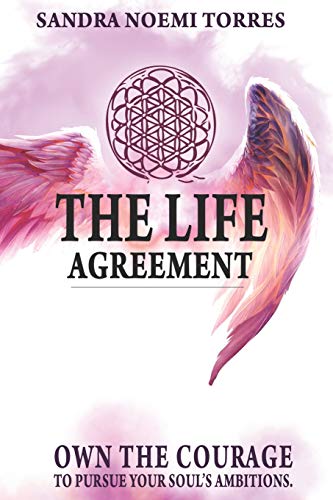 Beispielbild fr The Life Agreement: Own the Courage to Pursue Your Soul's Ambitions zum Verkauf von THE SAINT BOOKSTORE