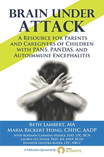 Beispielbild fr Brain under Attack A Resource for Parents and Caregivers of Children with PANS, PANDAS, and Autoimmune Encephalitis zum Verkauf von Mahler Books