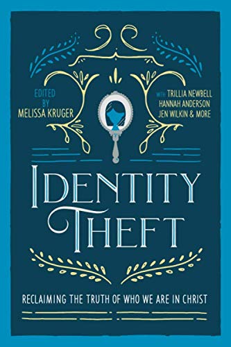 Stock image for Identity Theft: Reclaiming the Truth of our Identity in Christ for sale by Goodwill of Colorado