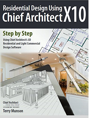 Stock image for Residential Design Using Chief Architect X10 for sale by ThriftBooks-Atlanta