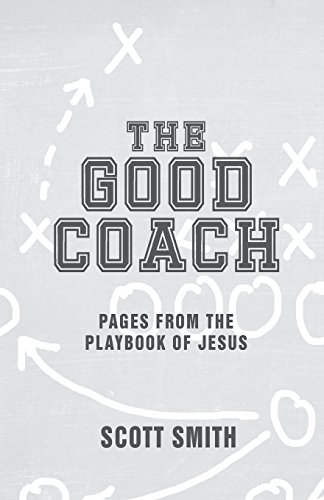 Imagen de archivo de The Good Coach : Pages from the Playbook of Jesus a la venta por Better World Books