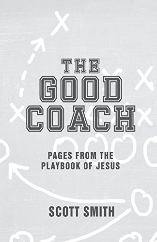 Stock image for The Good Coach : Pages from the Playbook of Jesus for sale by Better World Books