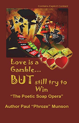 Stock image for Love Is A Gamble But Still Try To win: The Poetic Soap Opera for sale by Lucky's Textbooks