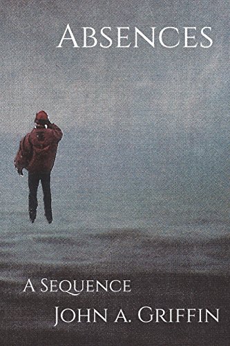 Imagen de archivo de Absences: A Sequence a la venta por ThriftBooks-Atlanta